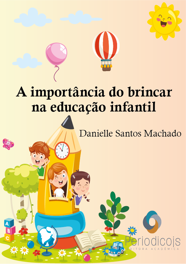 A Importância Do Brincar Na Educação Infantil Editora Acadêmica Periodicojs Loja Virtual 3288